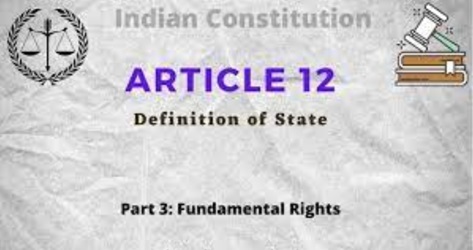 Article 12 of Indian Constitution and Article of Indian Constitution